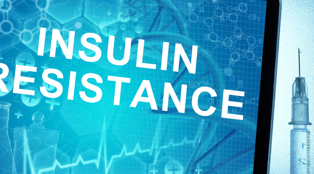 Insulin Resistance: Understanding the Basics